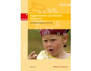 Aggressionen und Gewalt begegnen, Frühpädagogik Handbuch, 4-7 Jahre