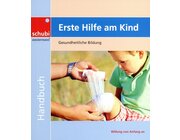 Erste Hilfe am Kind, Buch, ab 6. Klasse