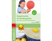 Praxisbuch Experimente im Kindergarten - Die Zitrone in der Schwimmweste, 3 bis 7 Jahre