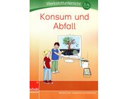 Konsum und Abfall, Lernwerkstatt-Materialsammlung, 3.-4. Klasse