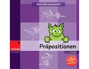 Mein Wortartenheft: Prpositionen, Klasse 2-4