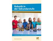 Robotik in der Sekundarstufe, Heft, 7.-10. Klasse