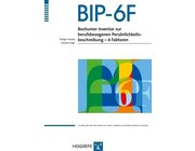 BIP®-6F kpl. Bochumer Inventar zur berufsbezogenen Persönlichkeitsbeschreibung – 6 Faktoren Version
