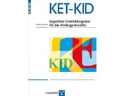 KET-KID - Kognitiver Entwicklungstest f�r das Kindergartenalter, 3 bis 6 Jahre, Manual