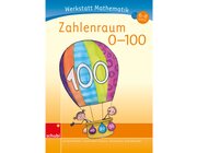 Werkstatt Mathematik -  Zahlenraum 0-100, 6-8 Jahre