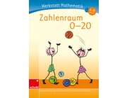 Werkstatt Mathematik - Zahlenraum 0-20, 6-8 Jahre