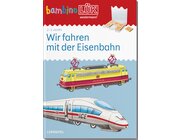 bambinoLK Wir fahren mit der Eisenbahn ab 3, bungsheft