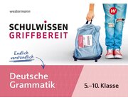 Schulwissen griffbereit - Deutsche Grammatik, 5.-10. Klasse