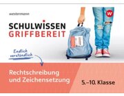 Schulwissen griffbereit - Rechtschreibung und Zeichensetzung, Heft, 5. - 10. Klasse