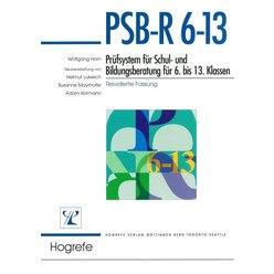 PSB-R 6-13 - Pr�fsystem f�r Schul- und Bildungsberatung f�r 6. bis 13. Klassen - revidierte Fassung