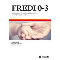 FREDI 0-3 - Frhkindliches Entwicklungsdiagnostikum fr Kinder von 0-3 Jahren