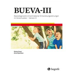 BUEVA-III - Basisdiagnostik Umschriebener Entwicklungsst�rungen im Vorschulalter, 4 bis 6 Jahre