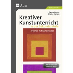 Kreativer Kunstunterricht in der Sekundarstufe, Arbeiten mit Kunstwerken, Klasse 5-10