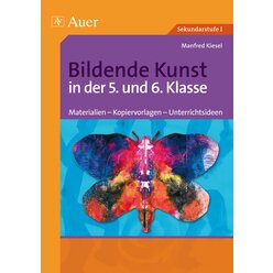 Bildende Kunst in der 5. und 6. Klasse