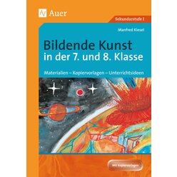 Bildende Kunst in der 7. und 8. Klasse