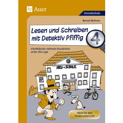 Lesen und Schreiben mit Detektiv Pfiffig, Klasse 4