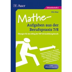 Mathe-Aufgaben aus der Berufspraxis,Klasse 7/8