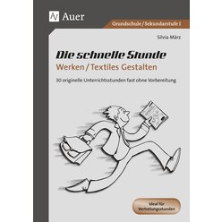 Die schnelle Stunde Werken / Textiles Gestalten