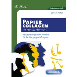 Papiercollagen im Kunstunterricht