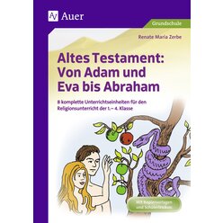 Altes Testament: Von Adam und Eva bis Abraham