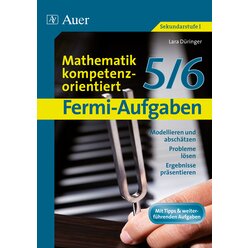 Fermi-Aufgaben - Mathematik kompetenzorientiert5/6