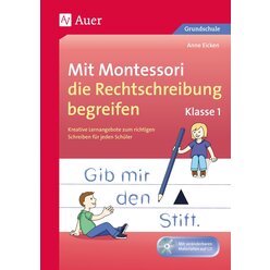 Mit Montessori die Rechtschreibung begreifen Kl. 1