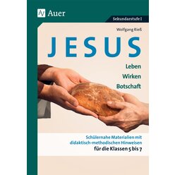 Jesus - Leben, Wirken, Botschaft Klasse 5-7