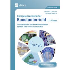 Kompetenzorientierter Kunstunterricht - Klasse 1/2