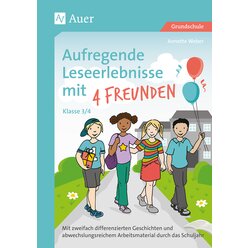 Aufregende Leseerlebnisse mit 4 Freunden Kl. 3/4