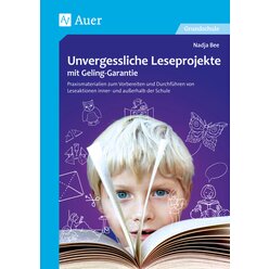 Unvergessliche Leseprojekte mit Geling-Garantie