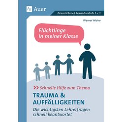 Schnelle Hilfe zum Thema Trauma u. Aufflligkeiten