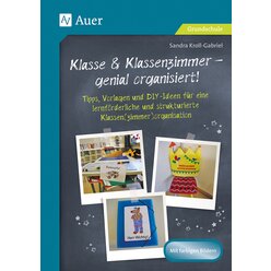 Klasse & Klassenzimmer - genial organisiert, 1. bis 4. Klasse