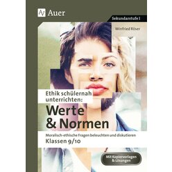 Ethik schlernah unterrichten: Werte und Normen