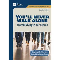 You'll never walk alone: Teambildung in der Schule