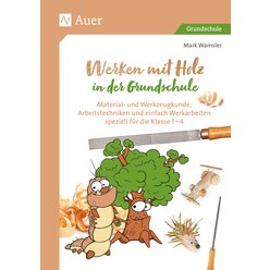 Werken mit Holz in der Grundschule, Klasse 1-4