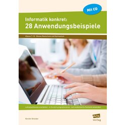 Informatik konkret: 28 Anwendungsbeispiele, Heft inkl. CD, 7.-10. Klasse