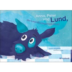 Anna, Peter und Lund, der Lese-Rechtschreib-Hund