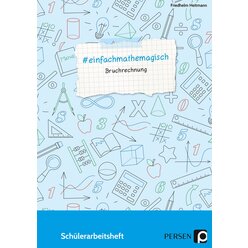 #einfachmathemagisch - Bruchrechnung, Schlerarbeitsheft, 5. bis 8. Klasse