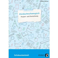 #einfachmathemagisch - Prozent- und Zinsrechnung, Schlerarbeitsheft 5. bis 8. Klasse