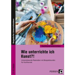 Wie unterrichte ich Kunst?!, Buch, Klasse 5-10