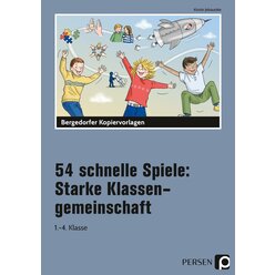 54 schnelle Spiele: Starke Klassengemeinschaft, Heft, Klasse 1-4