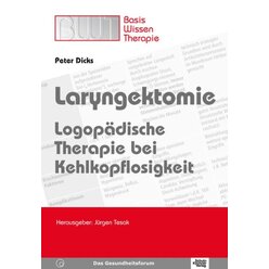 Laryngektomie - Logop�dische Therapie bei Kehlkopflosigkeit, Buch