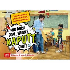 Kamishibai Bildkartenset - Mir doch egal, wenn's kaputt geht! 6-12 Jahre