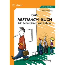 Das Mutmach-Buch für Lehrerinnen und Lehrer