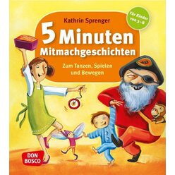 5 Minuten Mitmachgeschichten zum Tanzen, Spielen und Bewegen - Buch, 3-8 Jahre