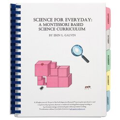 Science For Everyday: A Montessori Based Science Curriculum