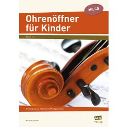 Ohrenffner fr Kinder, Arbeitsheft inkl. CD, 1.-6. Klasse