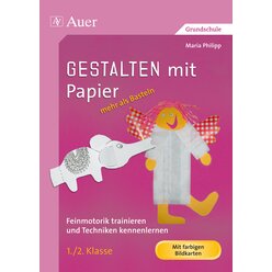 Gestalten mit Papier - mehr als Basteln 1/2