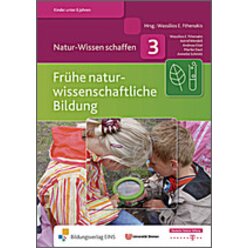 Natur-Wissen schaffen 3: Frhe naturwissenschaftliche Bildung, Buch, 3-6 Jahre