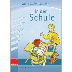 Anton und Zora:  In der Schule - Werkstatt zu Zora, 6-9 Jahre